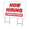 Signmission Now Hiring Fabricators Yard Sign & Stake outdoor plastic coroplast window, C-2436 FABRICATORS C-2436 FABRICATORS - alternate 1